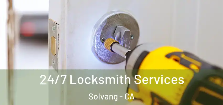 24/7 Locksmith Services Solvang - CA