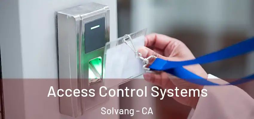  Access Control Systems Solvang - CA