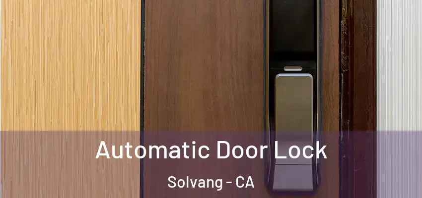  Automatic Door Lock Solvang - CA