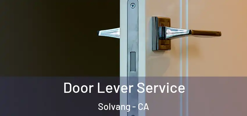  Door Lever Service Solvang - CA