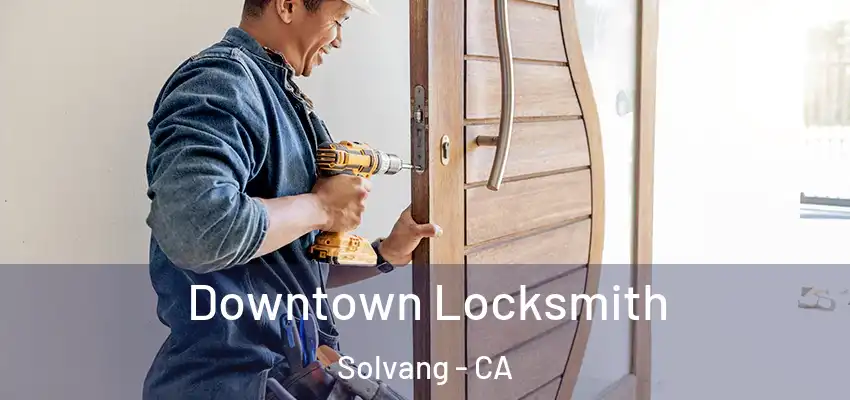  Downtown Locksmith Solvang - CA