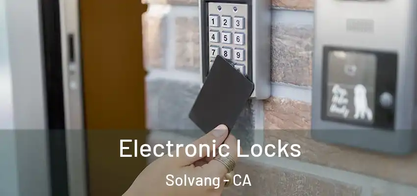  Electronic Locks Solvang - CA