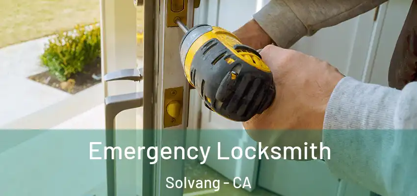  Emergency Locksmith Solvang - CA