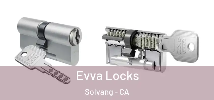 Evva Locks Solvang - CA