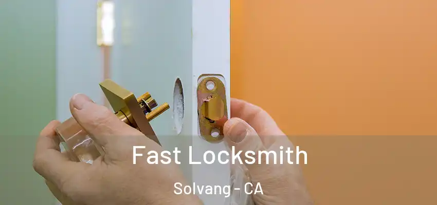  Fast Locksmith Solvang - CA