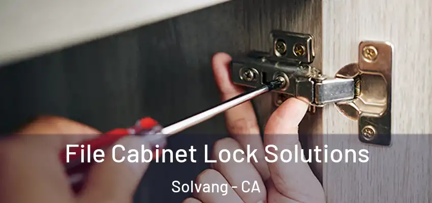  File Cabinet Lock Solutions Solvang - CA