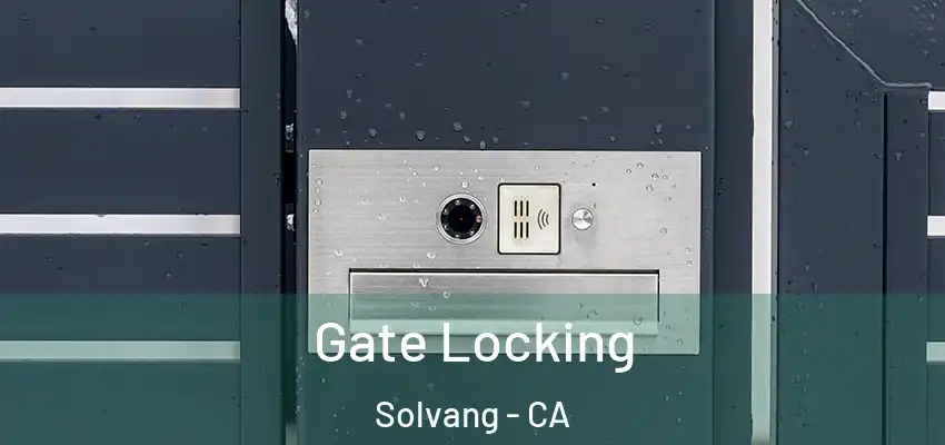  Gate Locking Solvang - CA