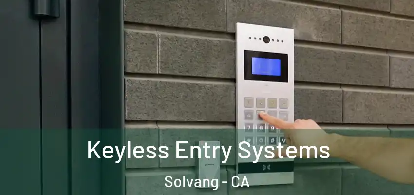  Keyless Entry Systems Solvang - CA