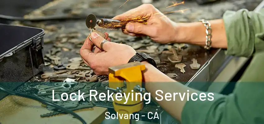  Lock Rekeying Services Solvang - CA