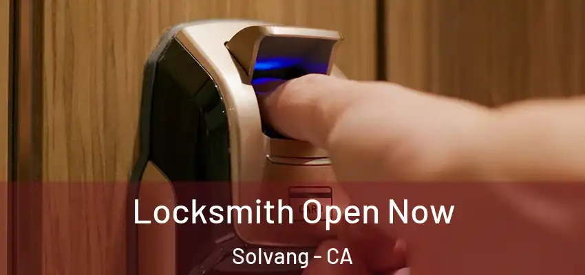  Locksmith Open Now Solvang - CA