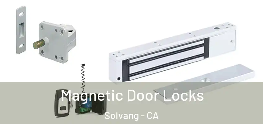  Magnetic Door Locks Solvang - CA