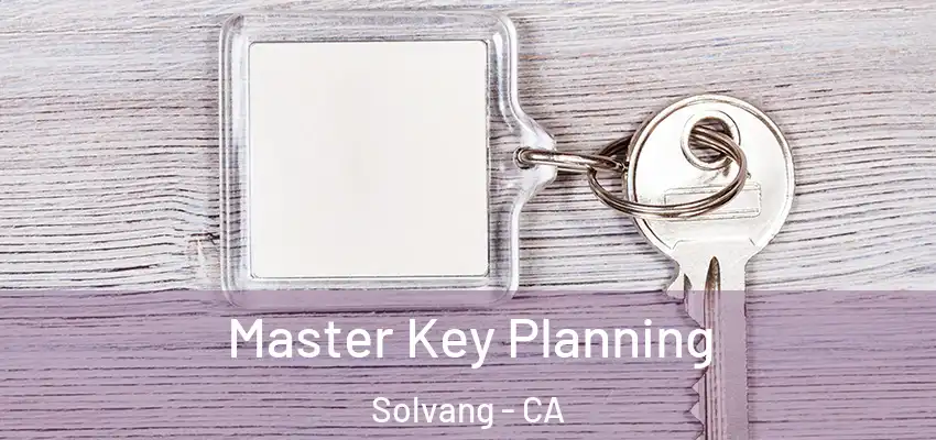  Master Key Planning Solvang - CA