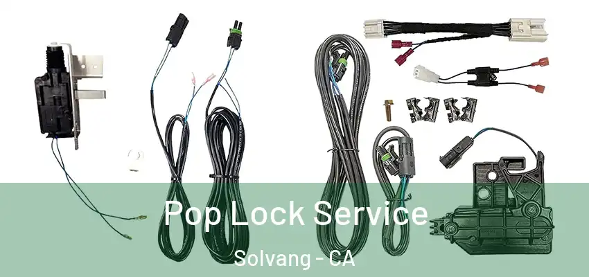  Pop Lock Service Solvang - CA