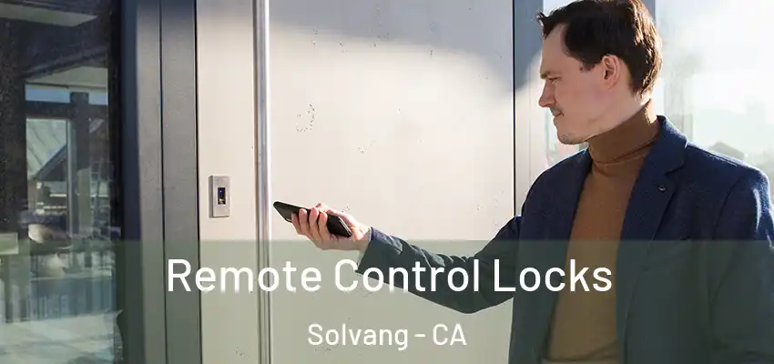  Remote Control Locks Solvang - CA