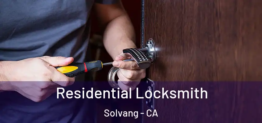  Residential Locksmith Solvang - CA