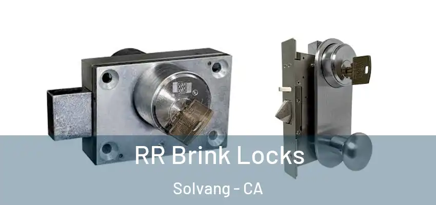  RR Brink Locks Solvang - CA