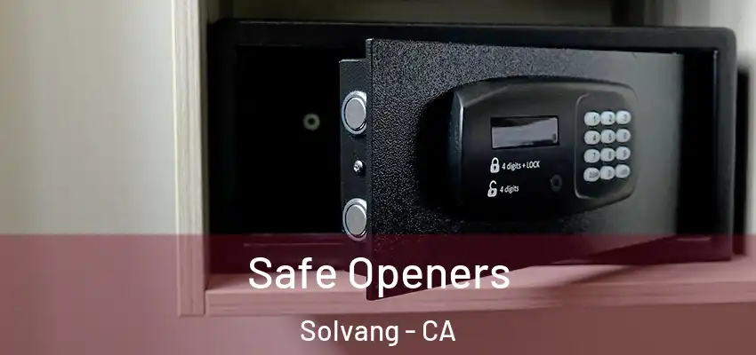  Safe Openers Solvang - CA
