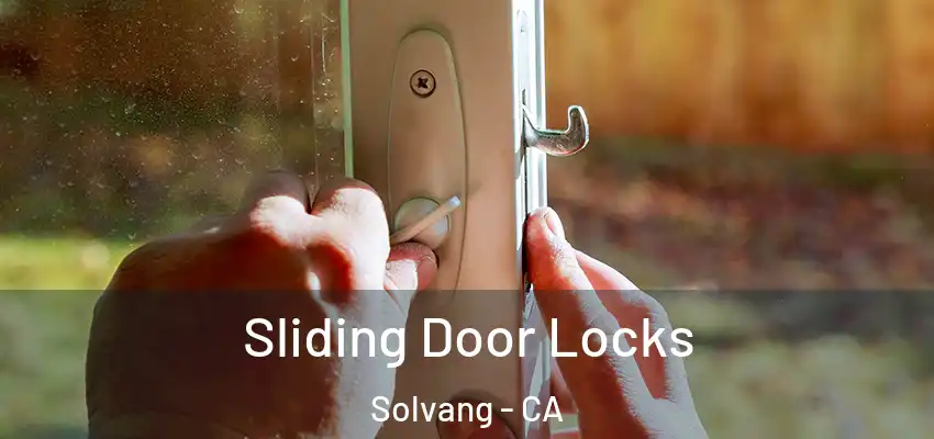 Sliding Door Locks Solvang - CA