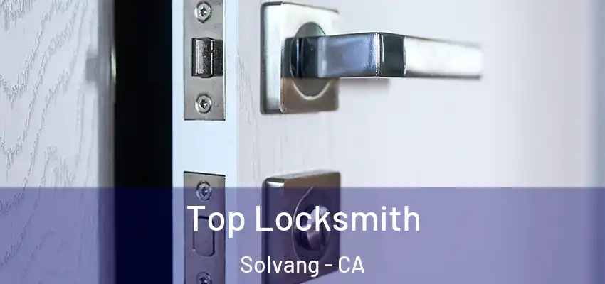  Top Locksmith Solvang - CA
